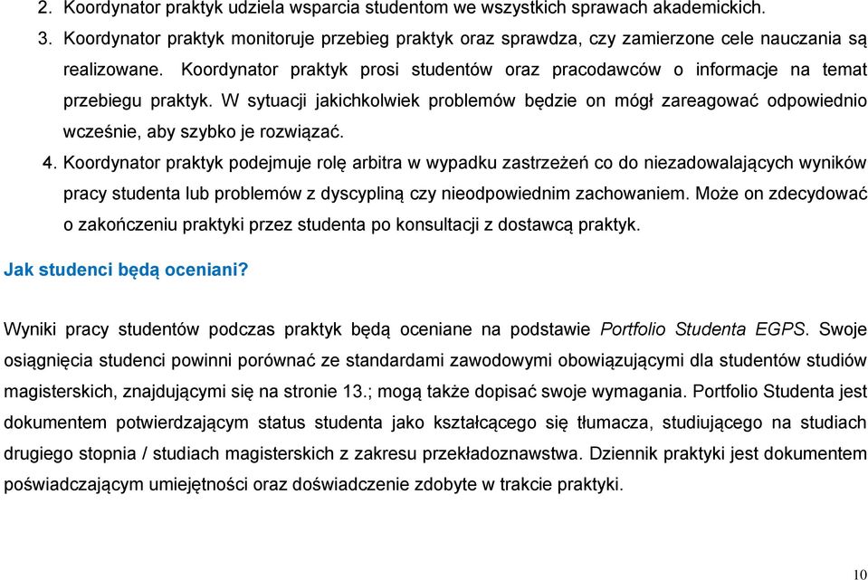 W sytuacji jakichkolwiek problemów będzie on mógł zareagować odpowiednio wcześnie, aby szybko je rozwiązać. 4.