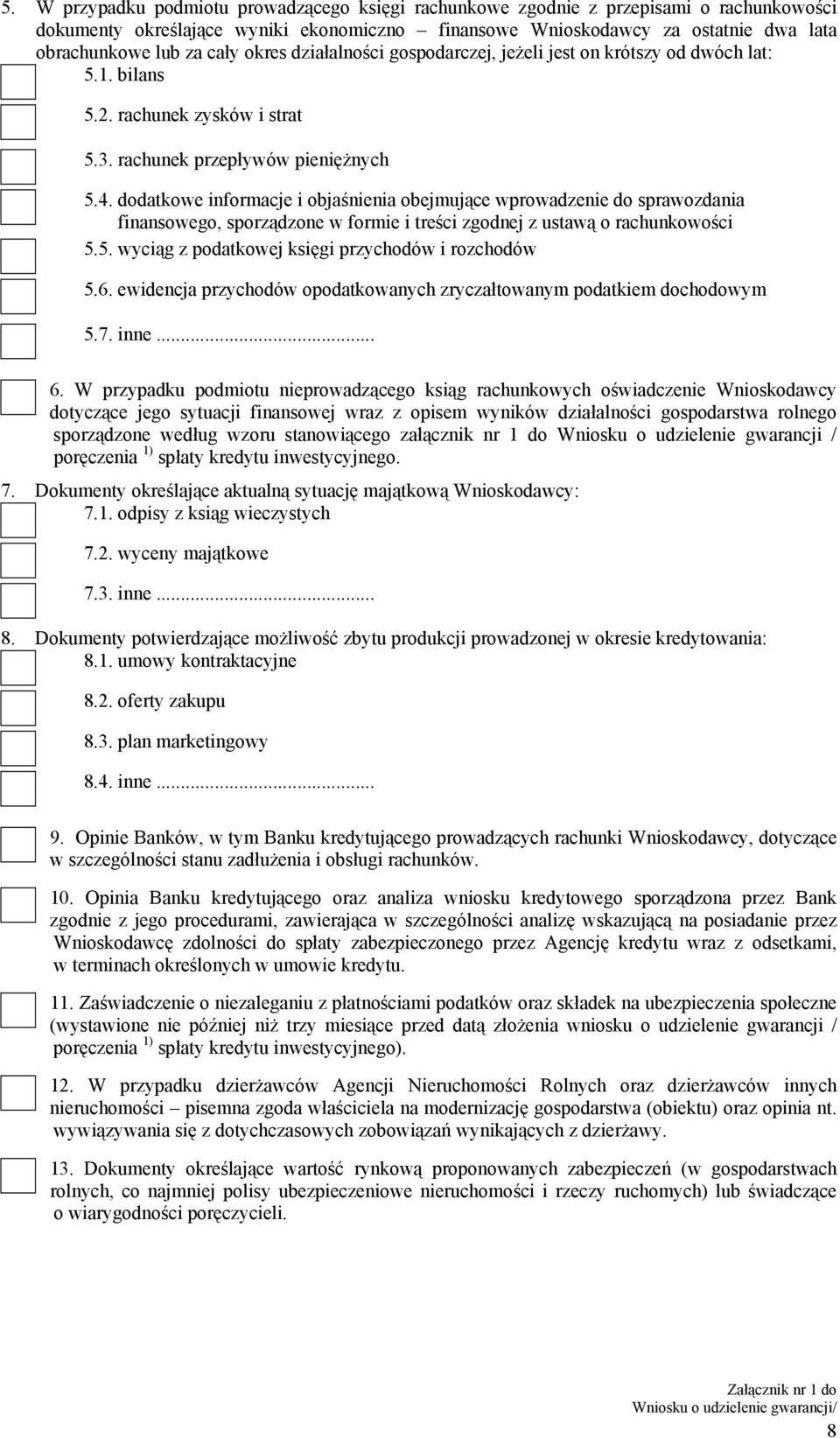 dodatkowe informacje i objaśnienia obejmujące wprowadzenie do sprawozdania finansowego, sporządzone w formie i treści zgodnej z ustawą o rachunkowości 5.