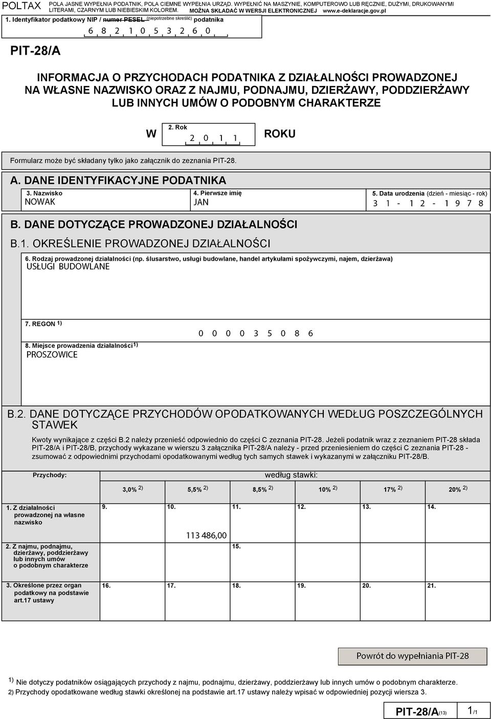 Pierwsze imię 5. Data urodzenia (dzień - miesiąc - rok) B. DANE DOTYCZĄCE PROWADZONEJ DZIAŁALNOŚCI B.1. OKREŚLENIE PROWADZONEJ DZIAŁALNOŚCI 6. Rodzaj prowadzonej działalności (np.