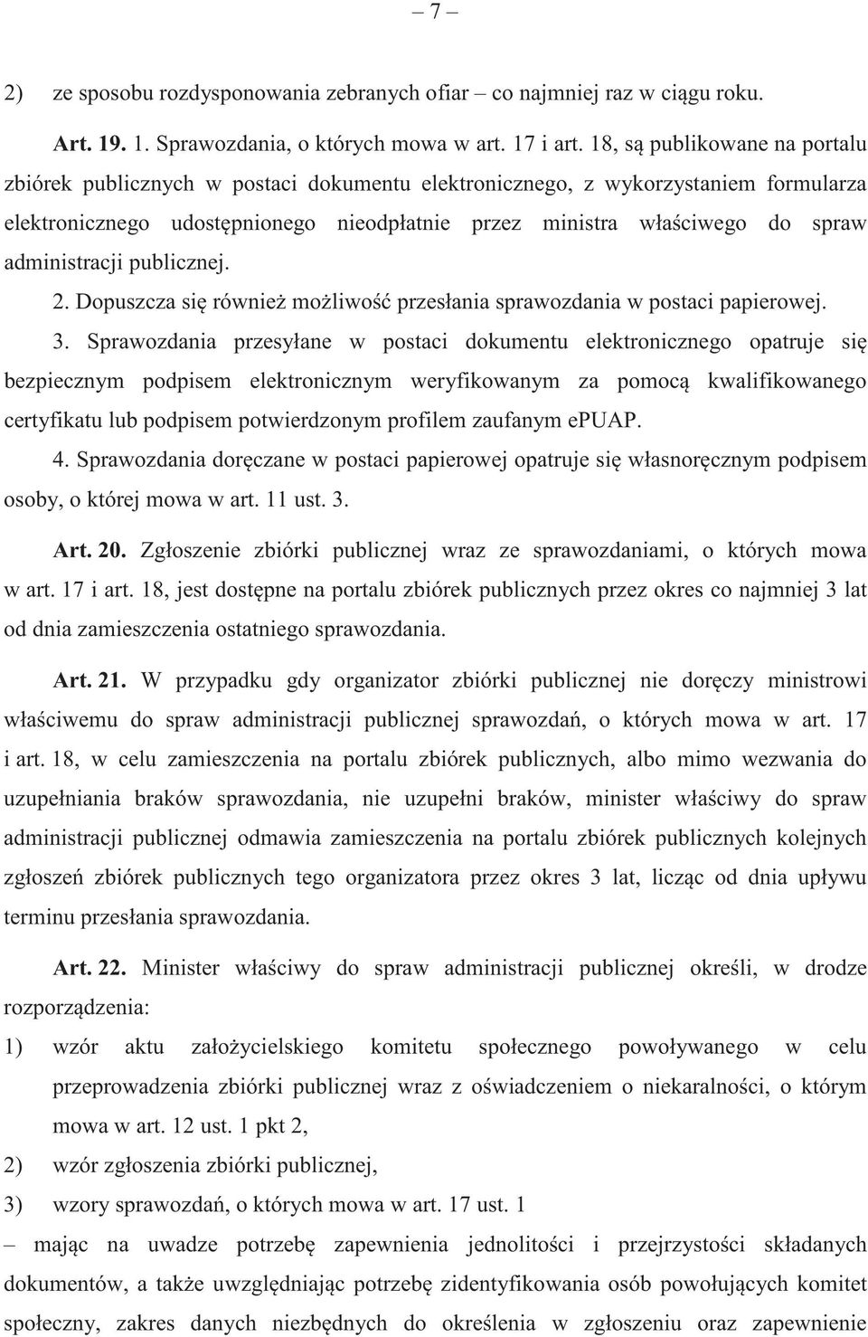 administracji publicznej. 2. Dopuszcza si równie mo liwo przesłania sprawozdania w postaci papierowej. 3.
