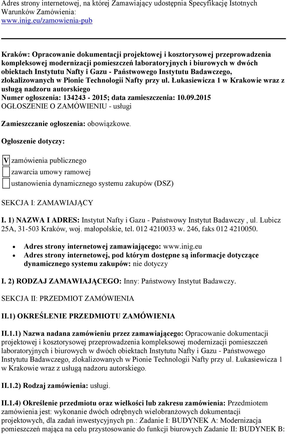 Gazu - Państwowego Instytutu Badawczego, zlokalizowanych w Pionie Technologii Nafty przy ul.