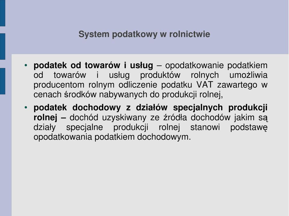 nabywanych do produkcji rolnej, podatek dochodowy z działów specjalnych produkcji rolnej dochód