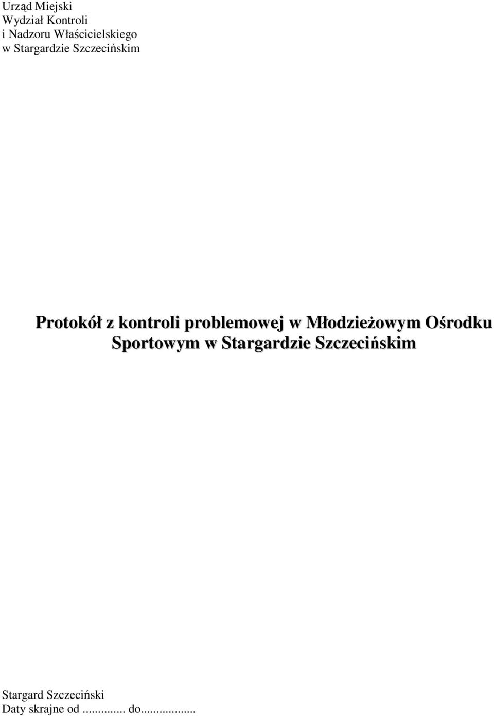 kontroli problemowej w Młodzieżowym Ośrodku Sportowym w