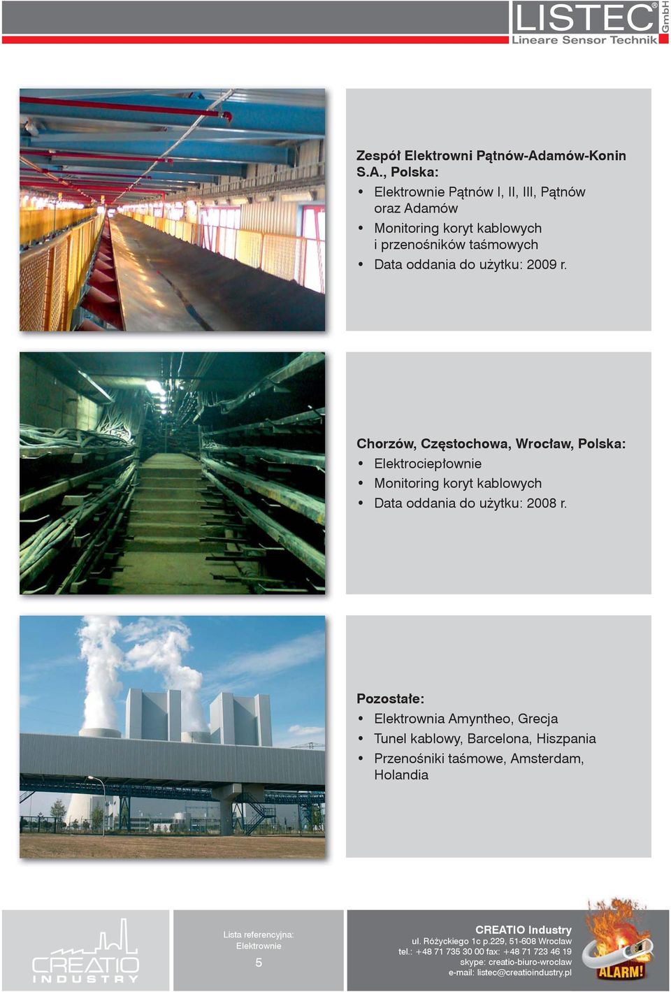 , Polska: Pątnów I, II, III, Pątnów oraz Adamów Data oddania do użytku: 2009 r.