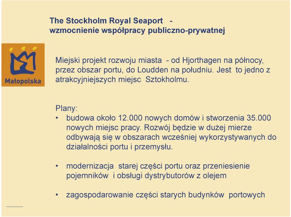 000 nowych domów i stworzenia 35.000 nowych miejsc pracy.