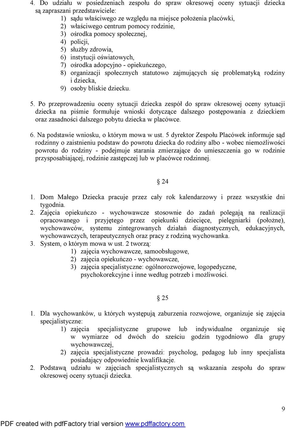 problematyką rodziny i dziecka, 9) osoby bliskie dziecku. 5.