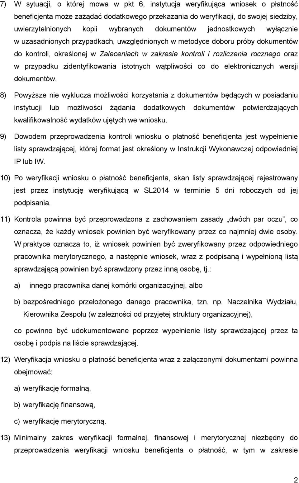 rocznego oraz w przypadku zidentyfikowania istotnych wątpliwości co do elektronicznych wersji dokumentów.