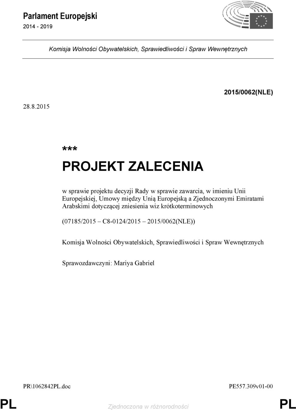 między Unią Europejską a Zjednoczonymi Emiratami Arabskimi dotyczącej zniesienia wiz krótkoterminowych (07185/2015 C8-0124/2015