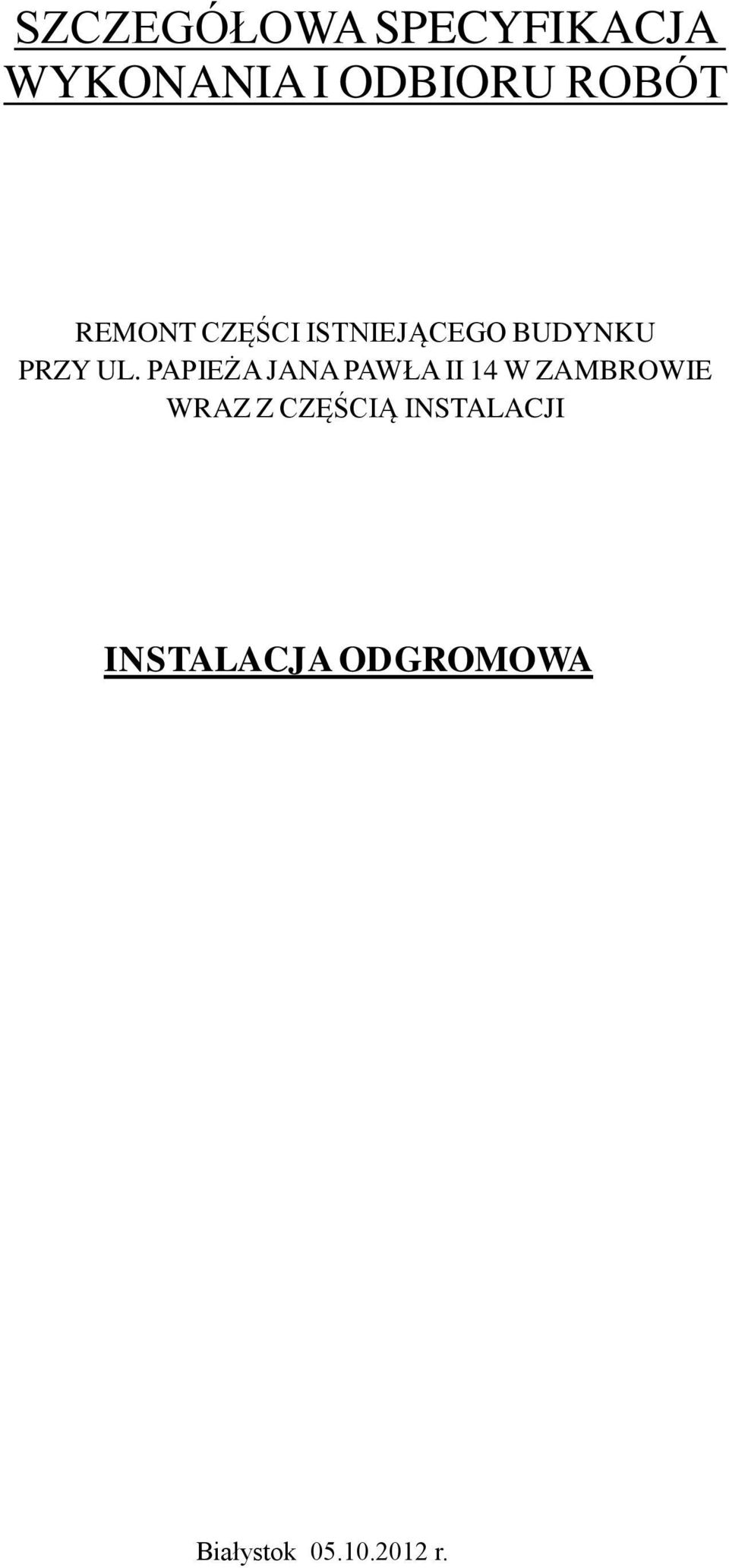 PAPIEŻA JANA PAWŁA II 14 W ZAMBROWIE WRAZ Z