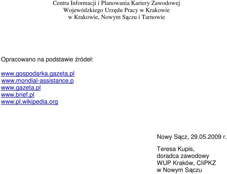 pl www.pl.wikipedia.org Nowy Sącz, 29.05.2009 r.