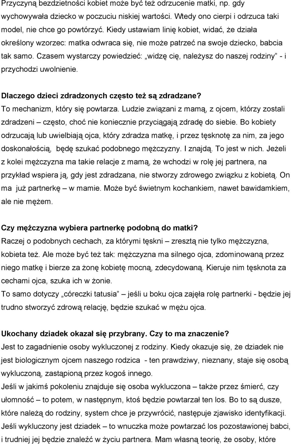 Czasem wystarczy powiedzieć: widzę cię, należysz do naszej rodziny - i przychodzi uwolnienie. Dlaczego dzieci zdradzonych często też są zdradzane? To mechanizm, który się powtarza.