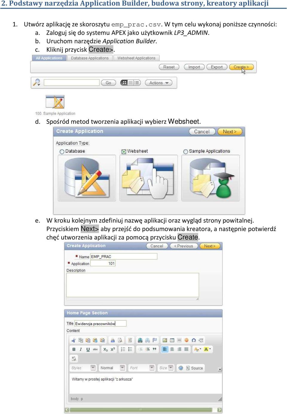 c. Kliknij przycisk Create>. d. Spośród metod tworzenia aplikacji wybierz Websheet. e.