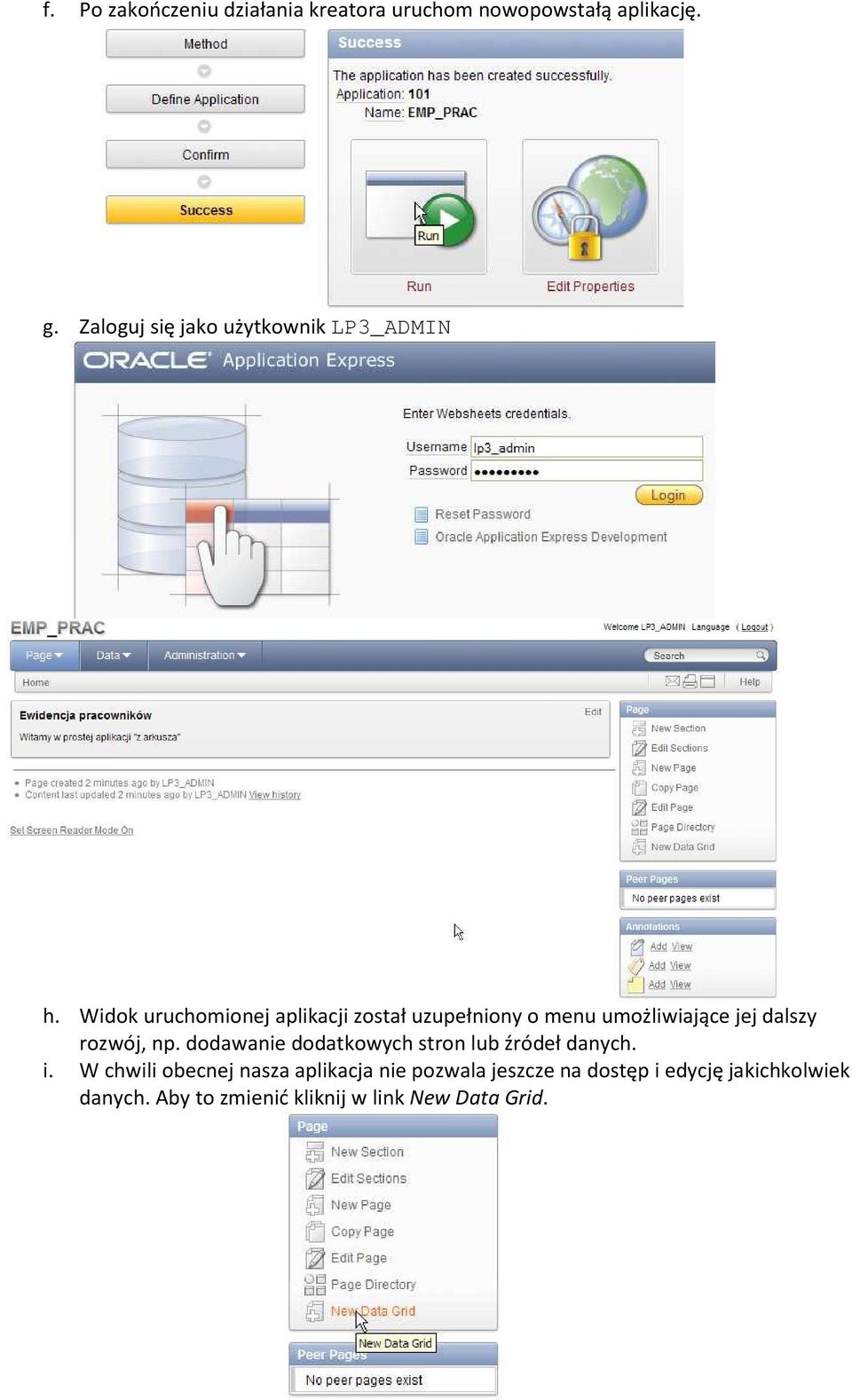 Widok uruchomionej aplikacji został uzupełniony o menu umożliwiające jej dalszy rozwój, np.