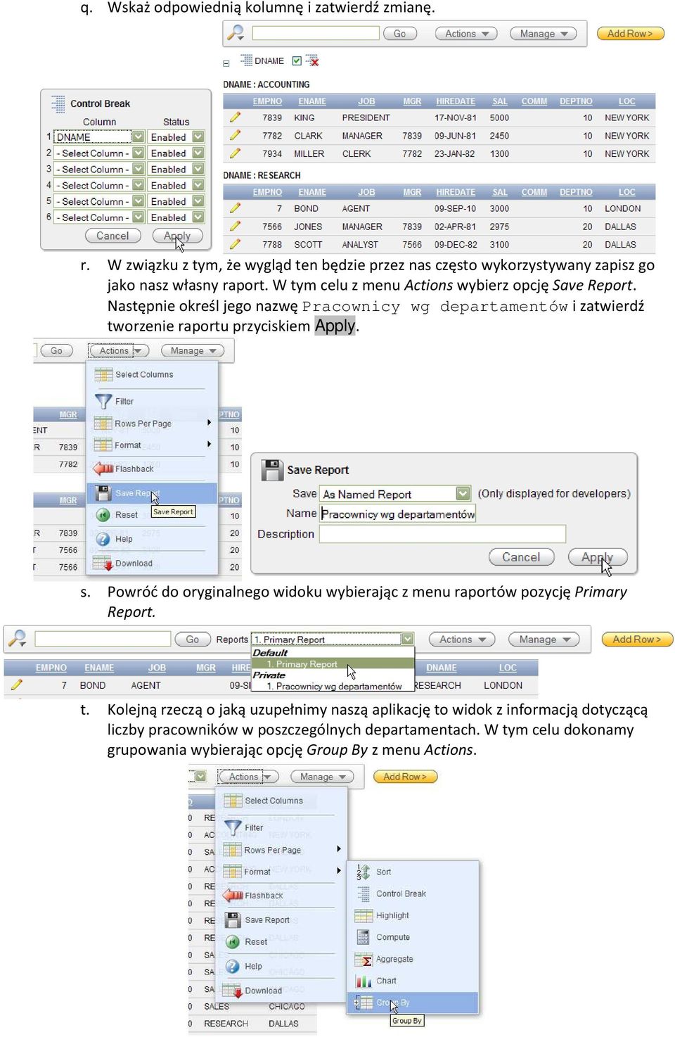 W tym celu z menu Actions wybierz opcję Save Report.