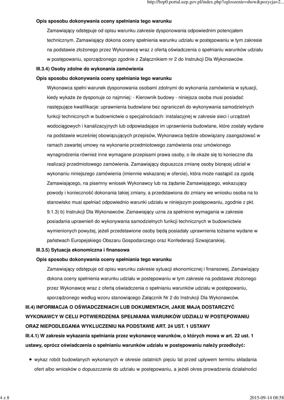 sporządzonego zgodnie z Załącznikiem nr 2 do Instrukcji Dla Wykonawców. III.3.