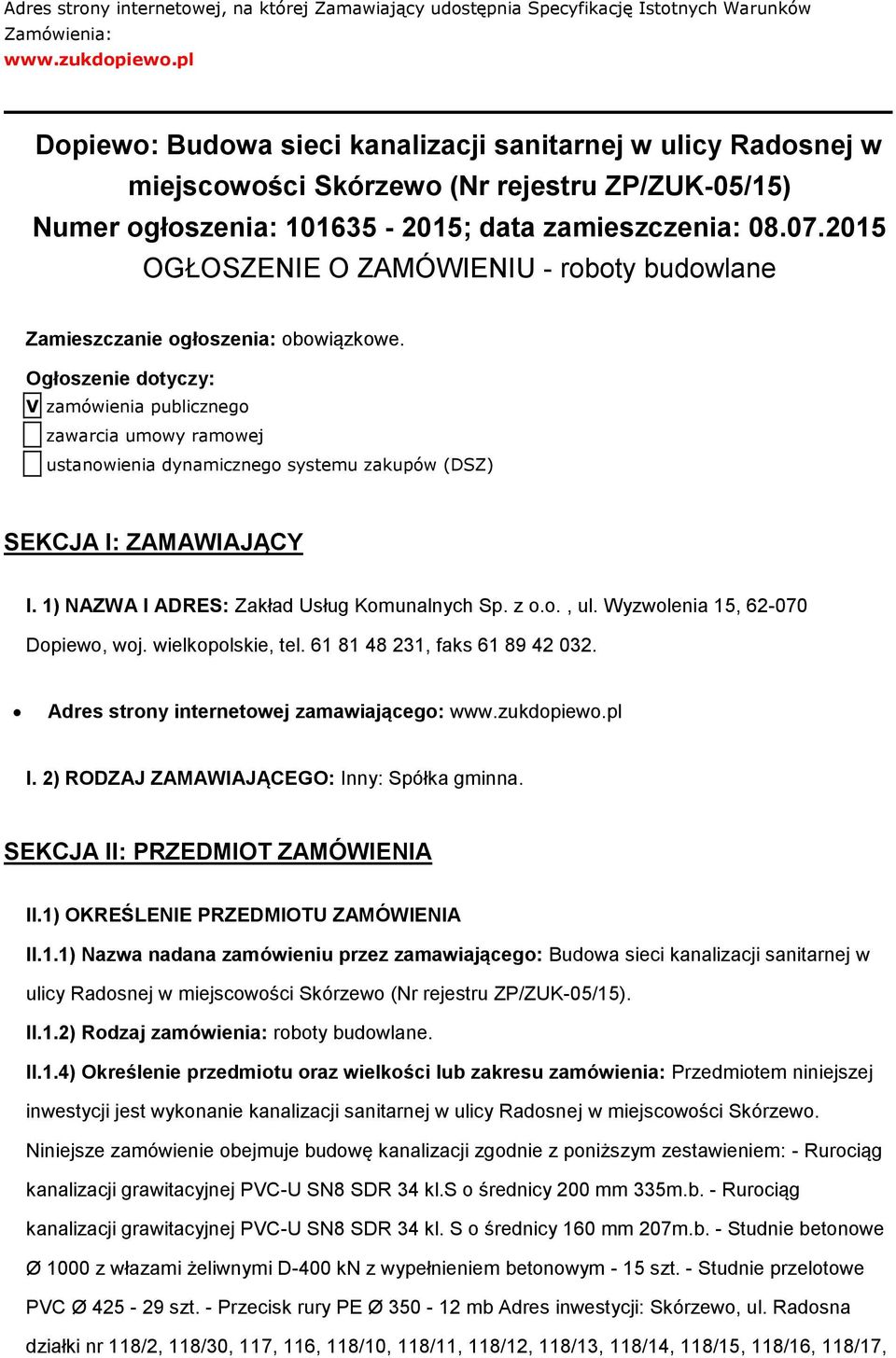 2015 OGŁOSZENIE O ZAMÓWIENIU - rbty budwlane Zamieszczanie głszenia: bwiązkwe.