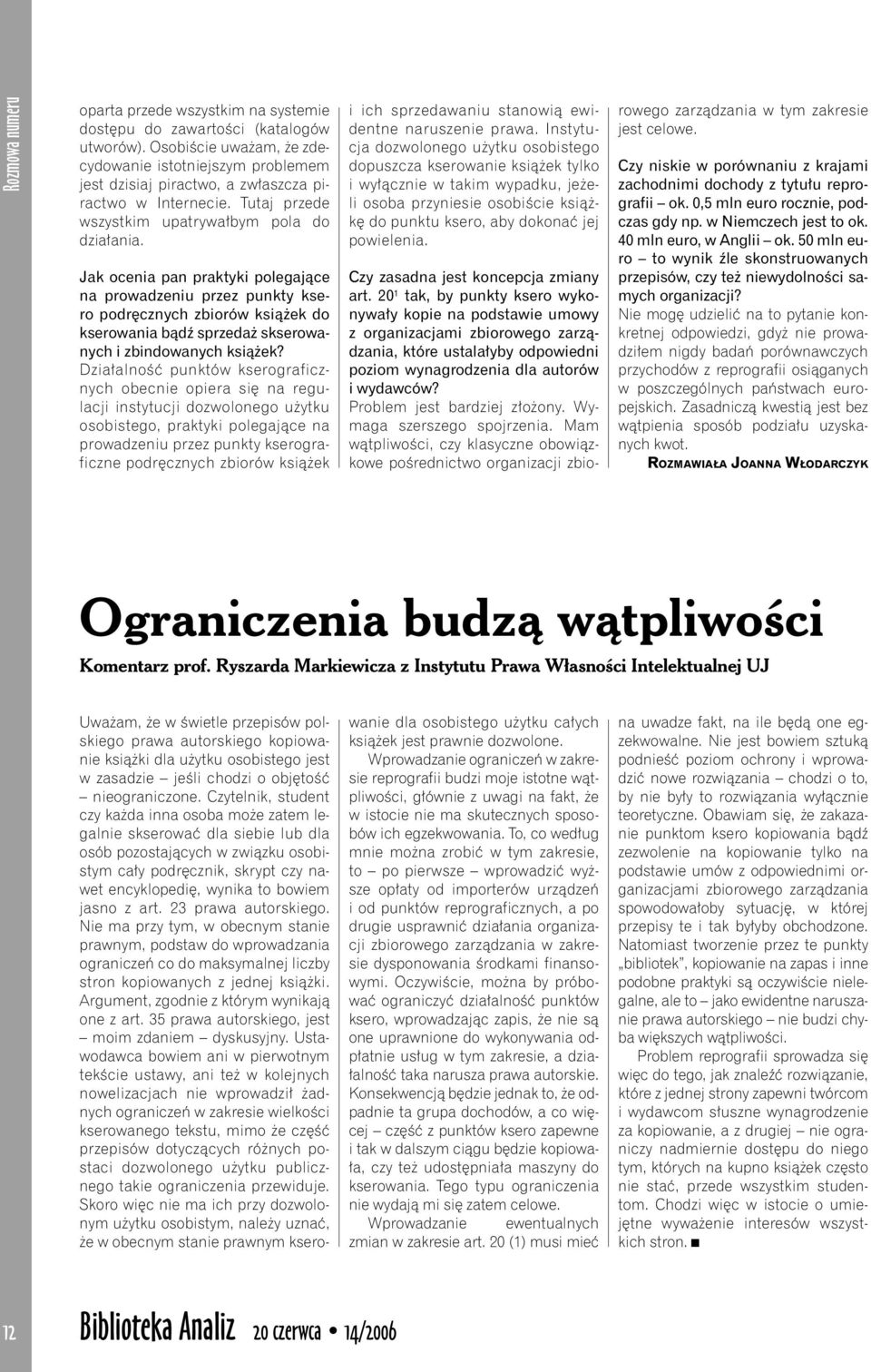 Jak ocenia pan praktyki polegające na prowadzeniu przez punkty ksero podręcznych zbiorów książek do kserowania bądź sprzedaż skserowanych i zbindowanych książek?