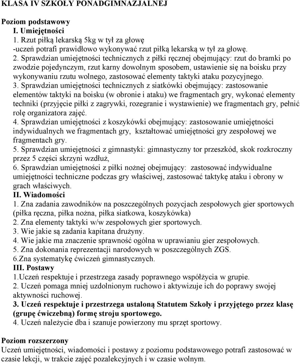 zastosować elementy taktyki ataku pozycyjnego. 3.