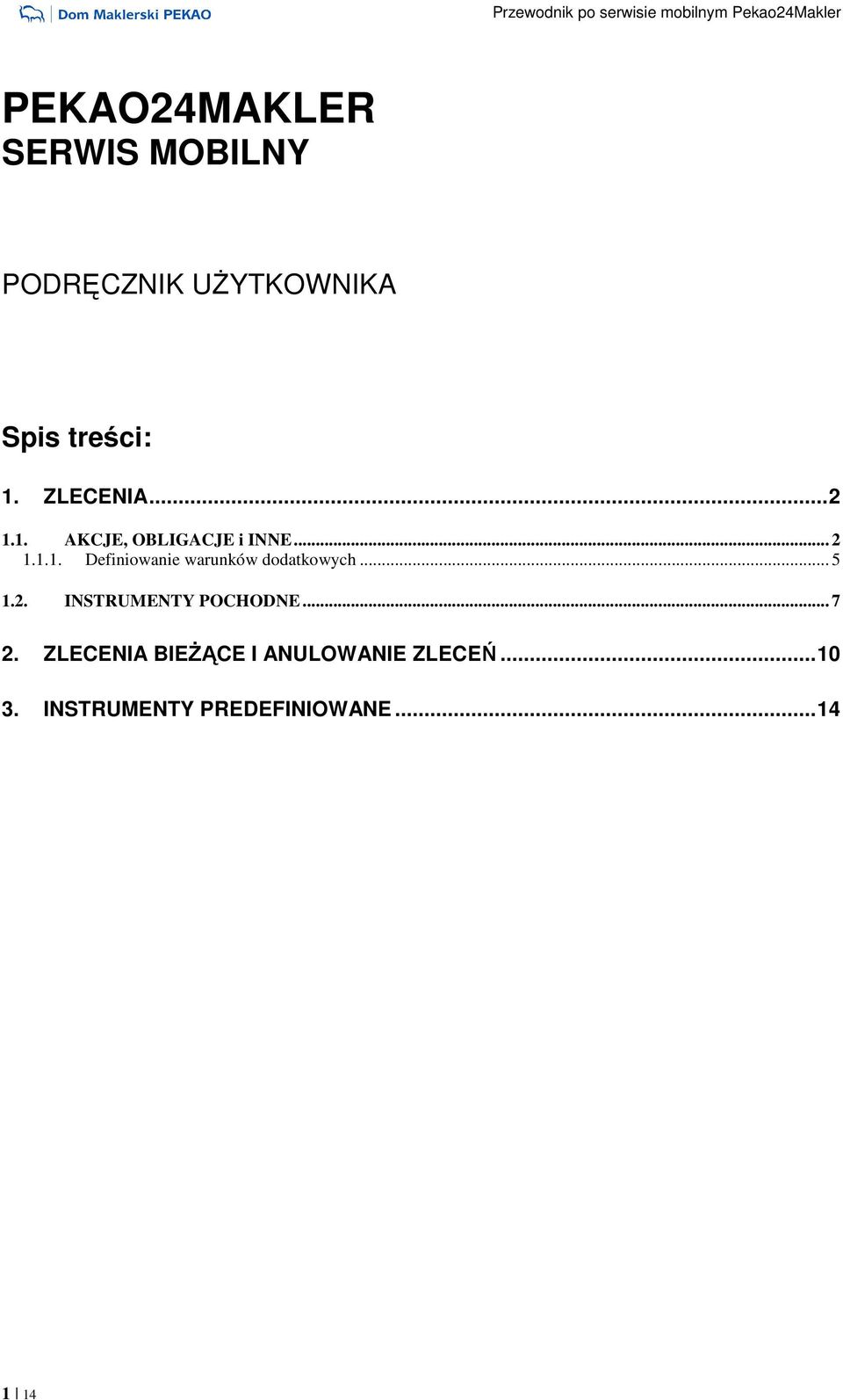 .. 5 1.2. INSTRUMENTY POCHODNE... 7 2.