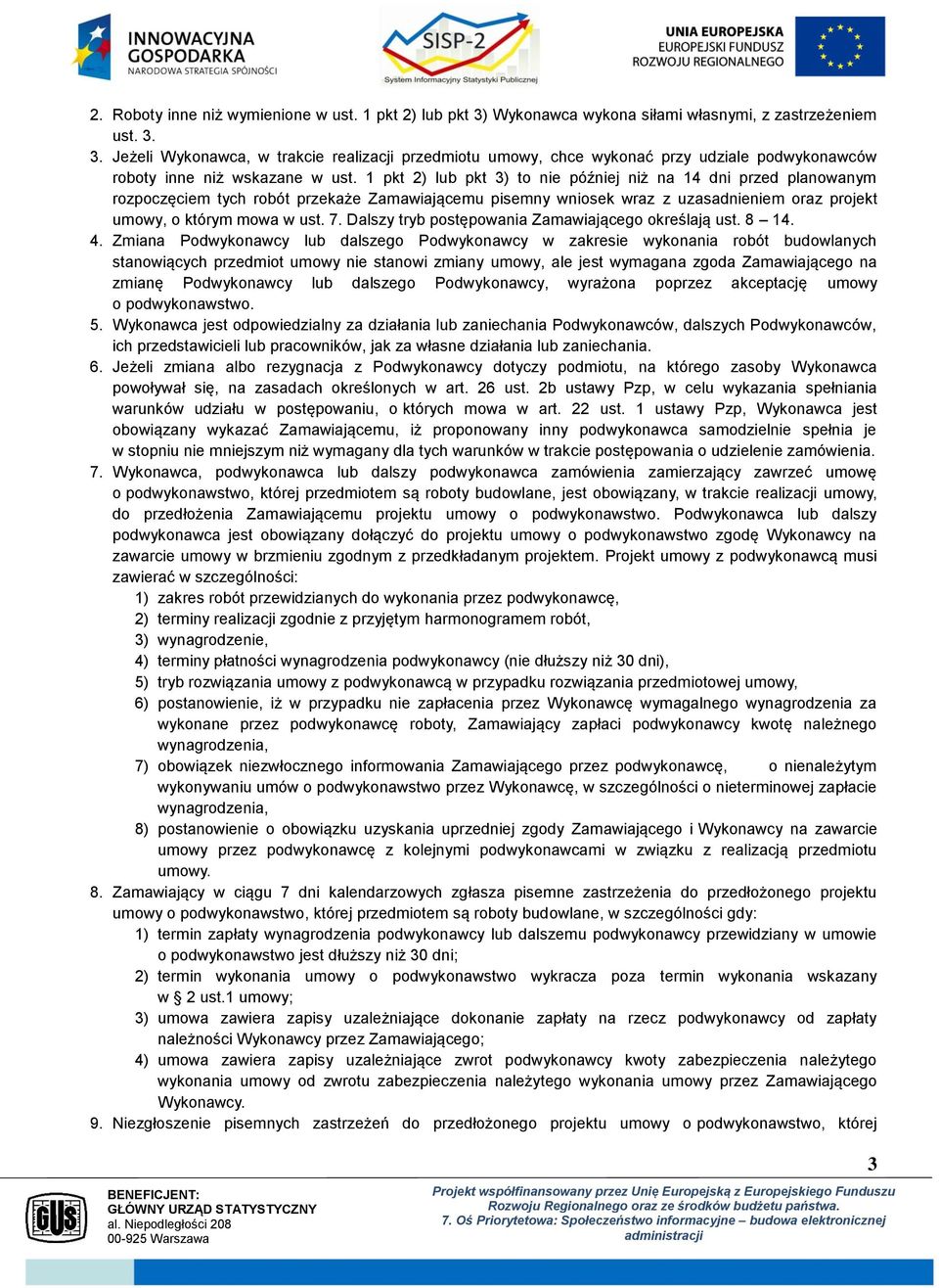 Dalszy tryb postępowania Zamawiającego określają ust. 8 14. 4.