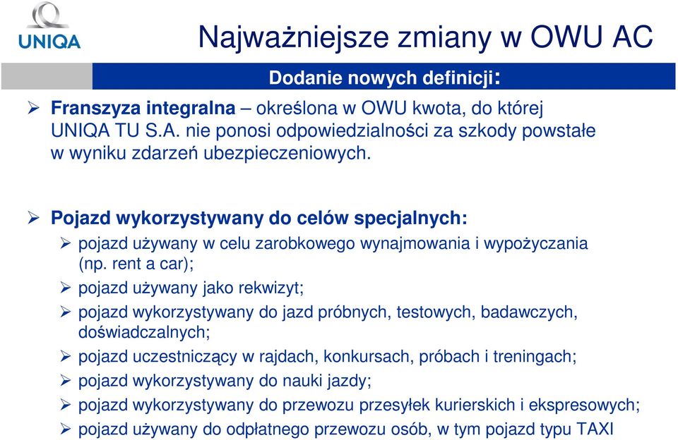 Pojazd wykorzystywany do celów specjalnych: pojazd uŝywany w celu zarobkowego wynajmowania i wypoŝyczania (np.