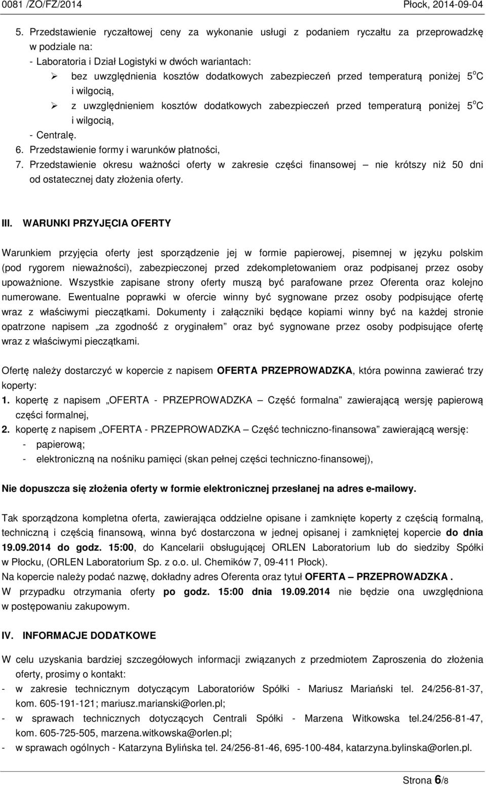 Przedstawienie formy i warunków płatności, 7. Przedstawienie okresu ważności oferty w zakresie części finansowej nie krótszy niż 50 dni od ostatecznej daty złożenia oferty. III.