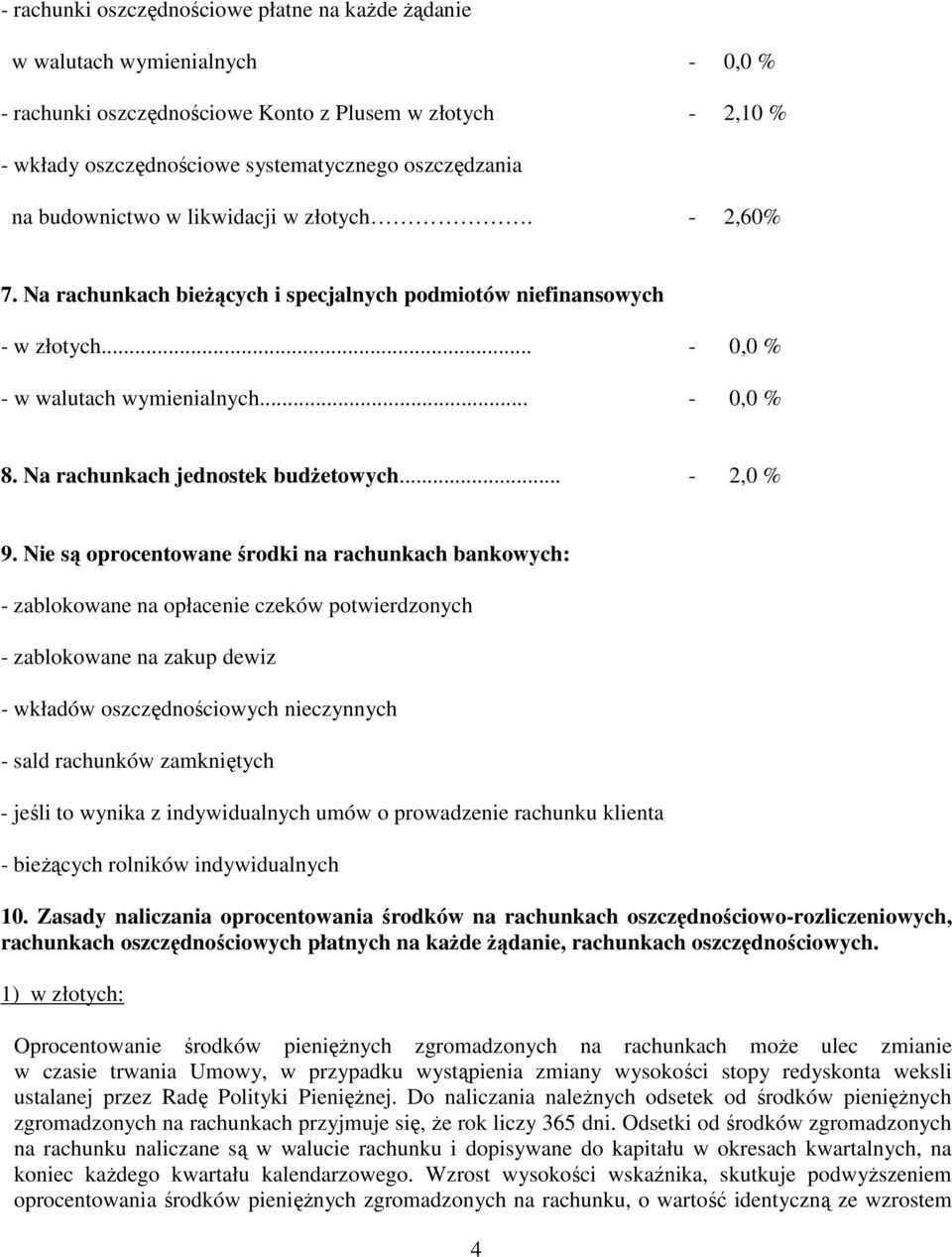 Na rachunkach jednostek budżetowych... - 2,0 % 9.