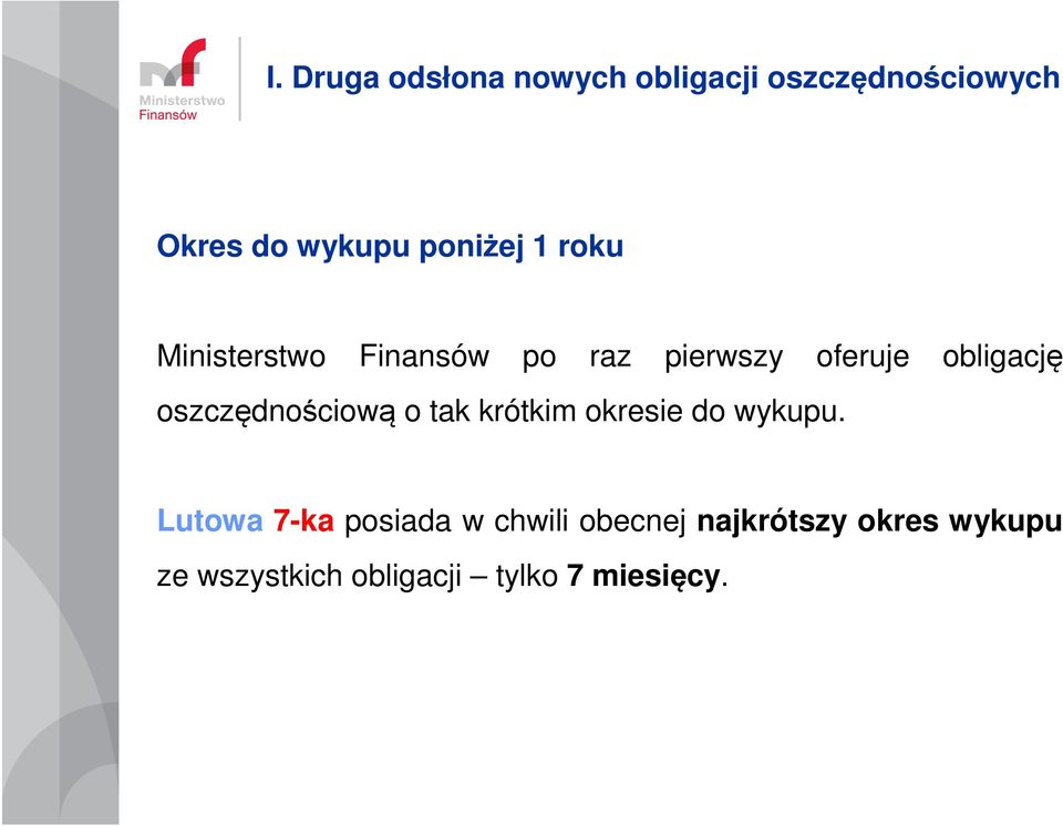 oszczędnościową o tak krótkim okresie do wykupu.