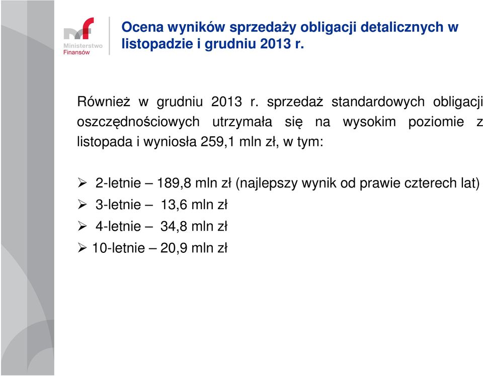 sprzedaż standardowych obligacji oszczędnościowych utrzymała się na wysokim poziomie z