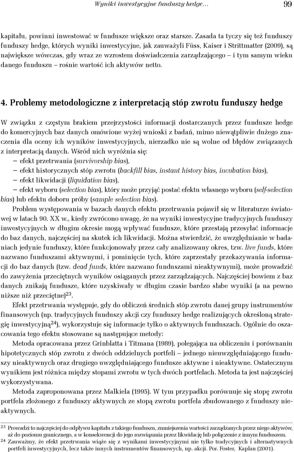 wieku danego funduszu rośnie warość ich akywów neo. 4.