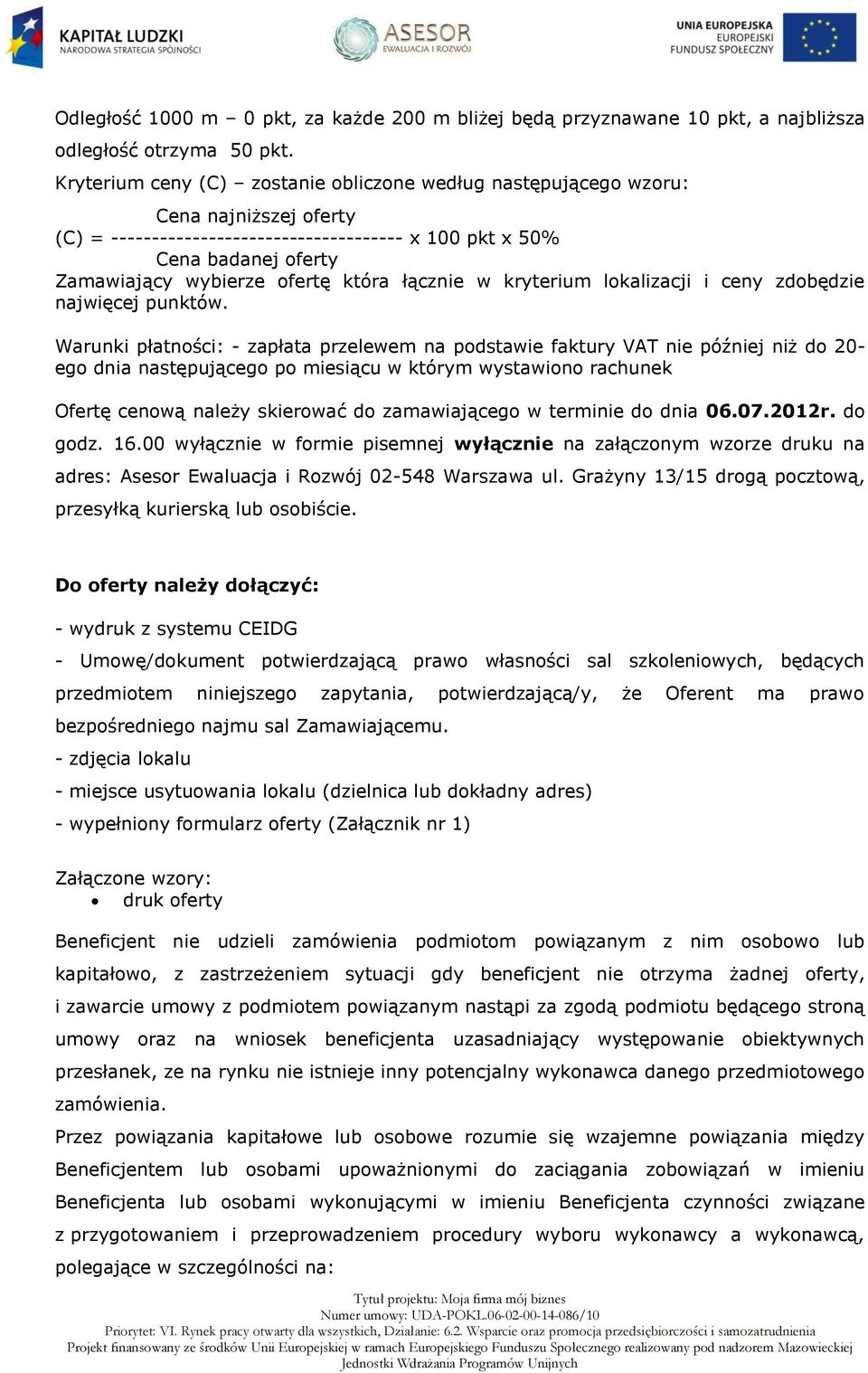 która łącznie w kryterium lokalizacji i ceny zdobędzie najwięcej punktów.