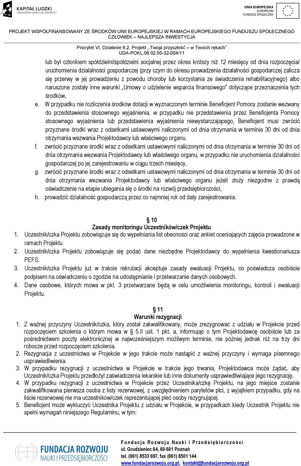 dotyczące przeznaczenia tych środków, e.