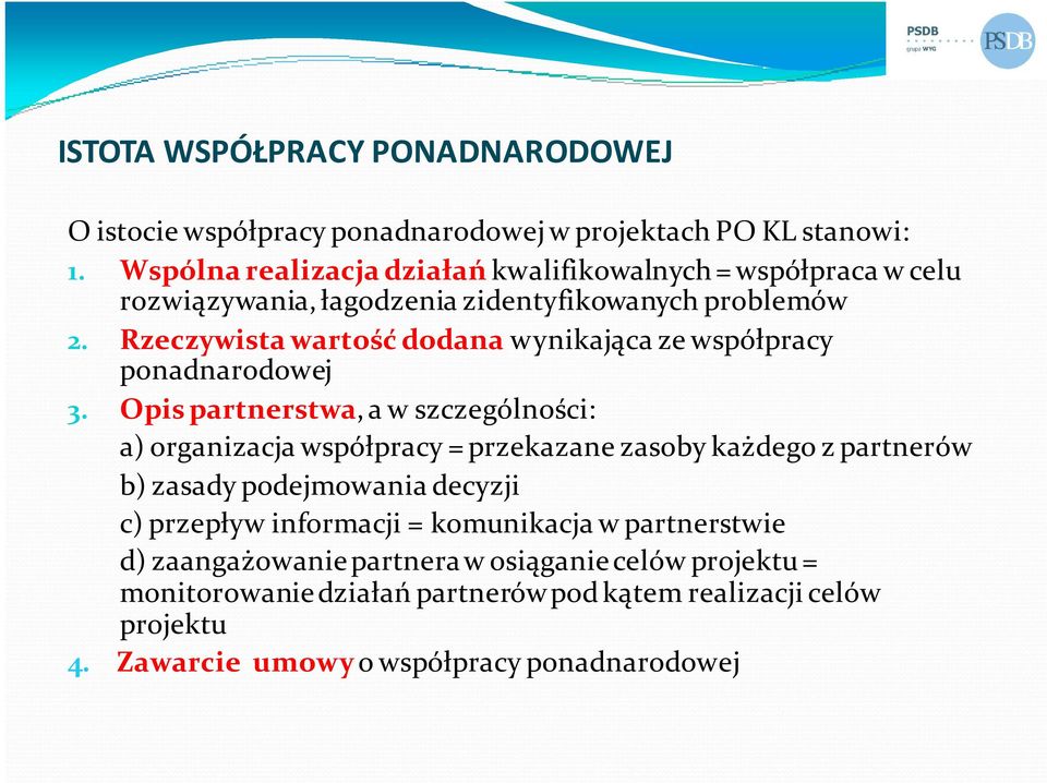 Rzeczywista wartość dodana wynikająca ze współpracy ponadnarodowej 3.