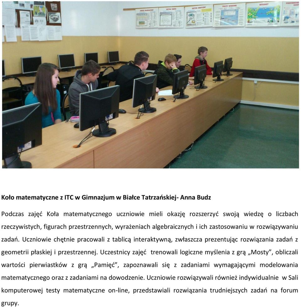 Uczniowie chętnie pracowali z tablicą interaktywną, zwłaszcza prezentując rozwiązania zadań z geometrii płaskiej i przestrzennej.