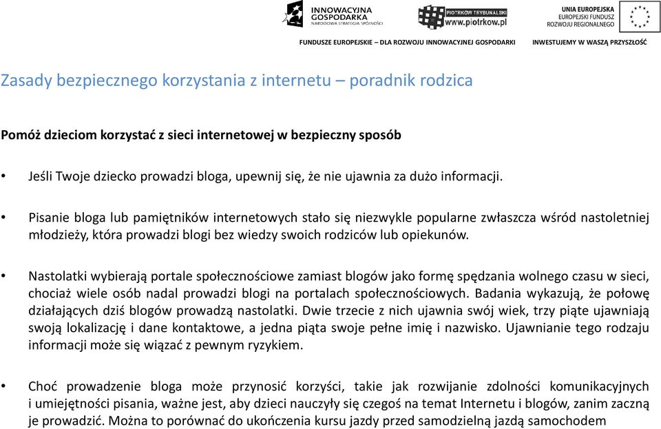 Nastolatki wybierają portale społecznościowe zamiast blogów jako formę spędzania wolnego czasu w sieci, chociaż wiele osób nadal prowadzi blogi na portalach społecznościowych.