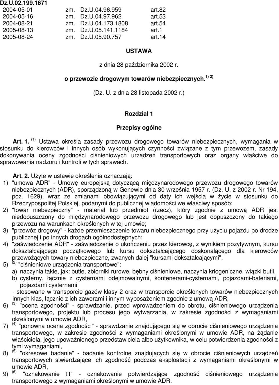 2) o przewozie drogowym towarów niebezpiecznych. (Dz. U. z dnia 28 listopada 2002 r.) Rozdział 1 