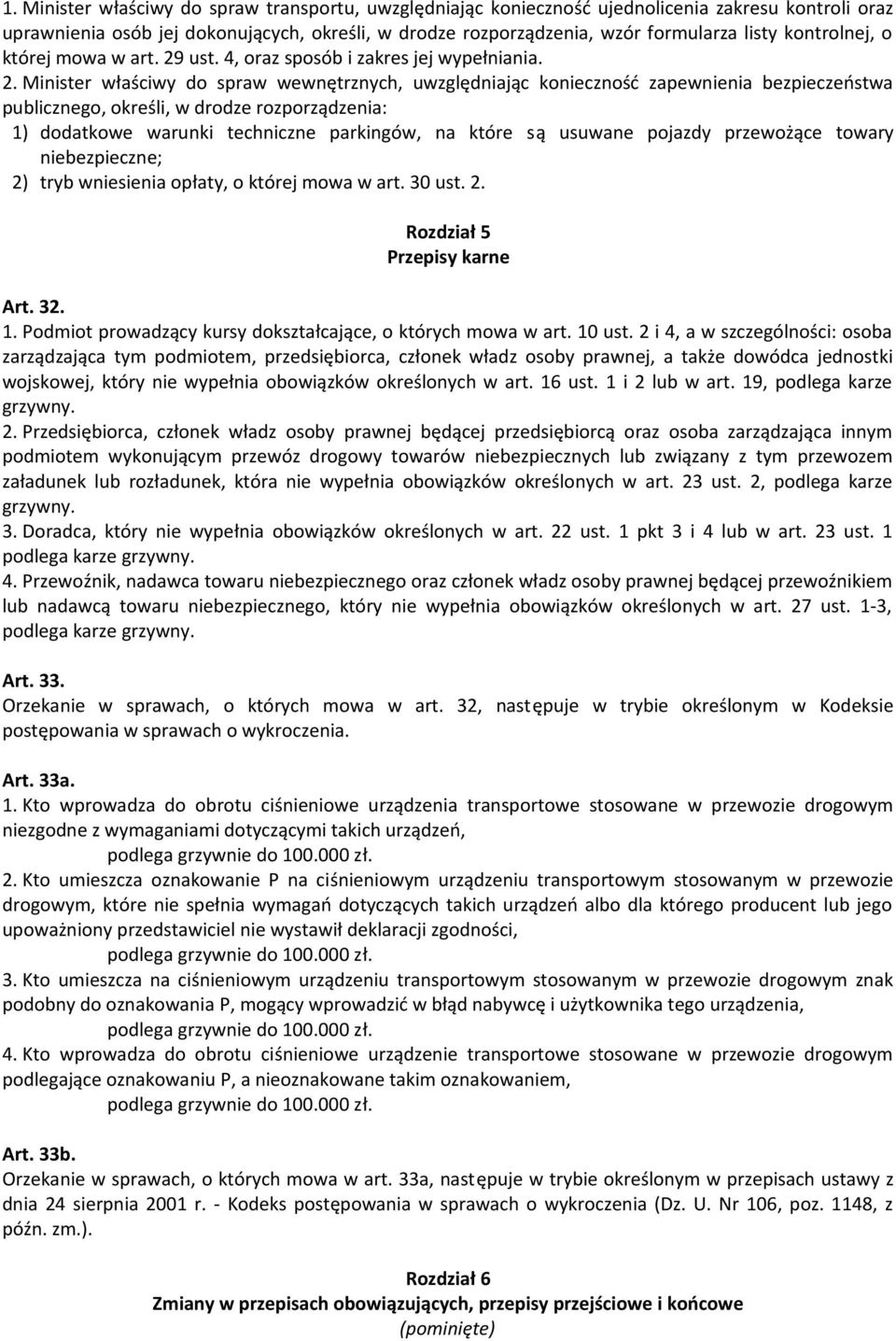 ust. 4, oraz sposób i zakres jej wypełniania. 2.