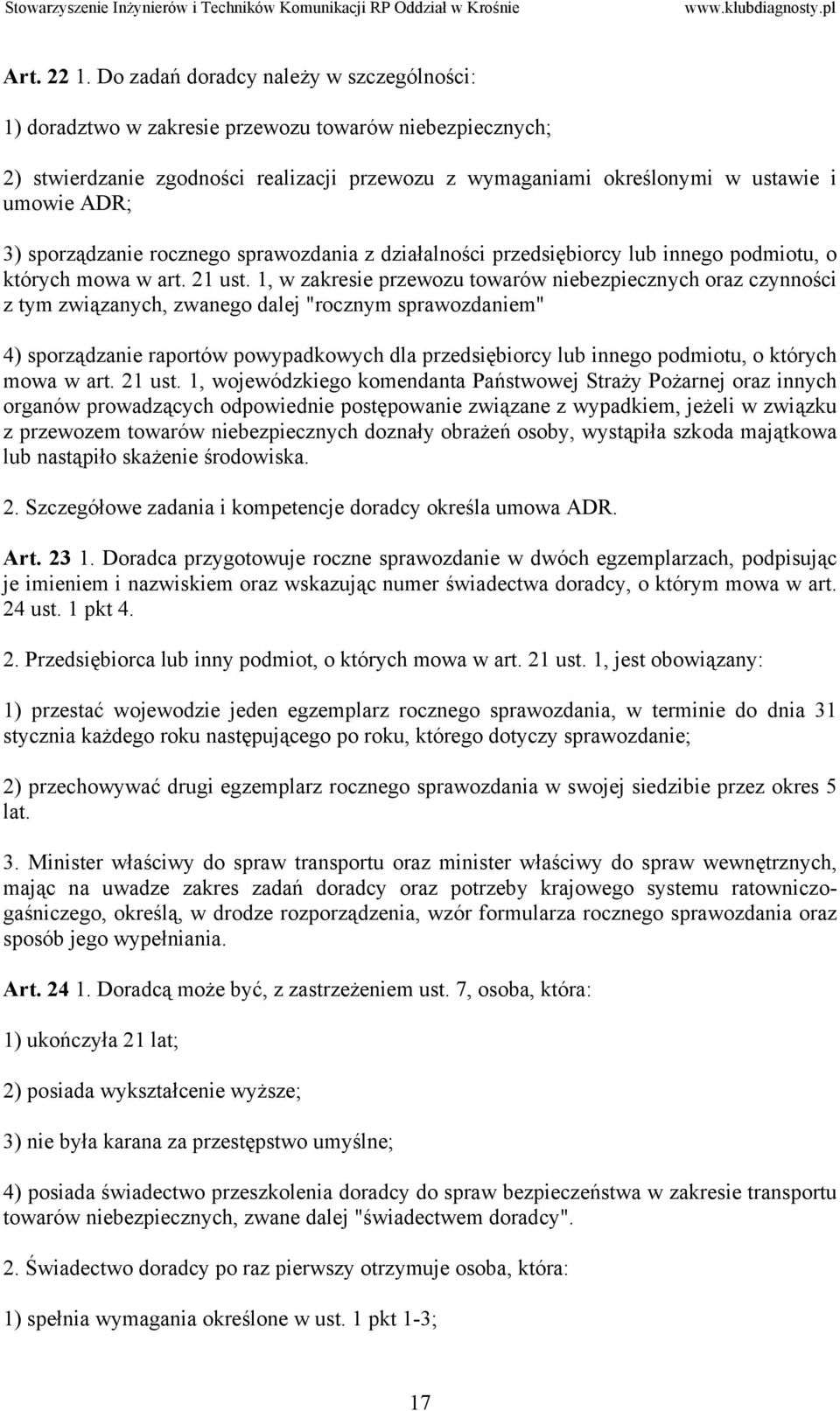 sporządzanie rocznego sprawozdania z działalności przedsiębiorcy lub innego podmiotu, o których mowa w art. 21 ust.