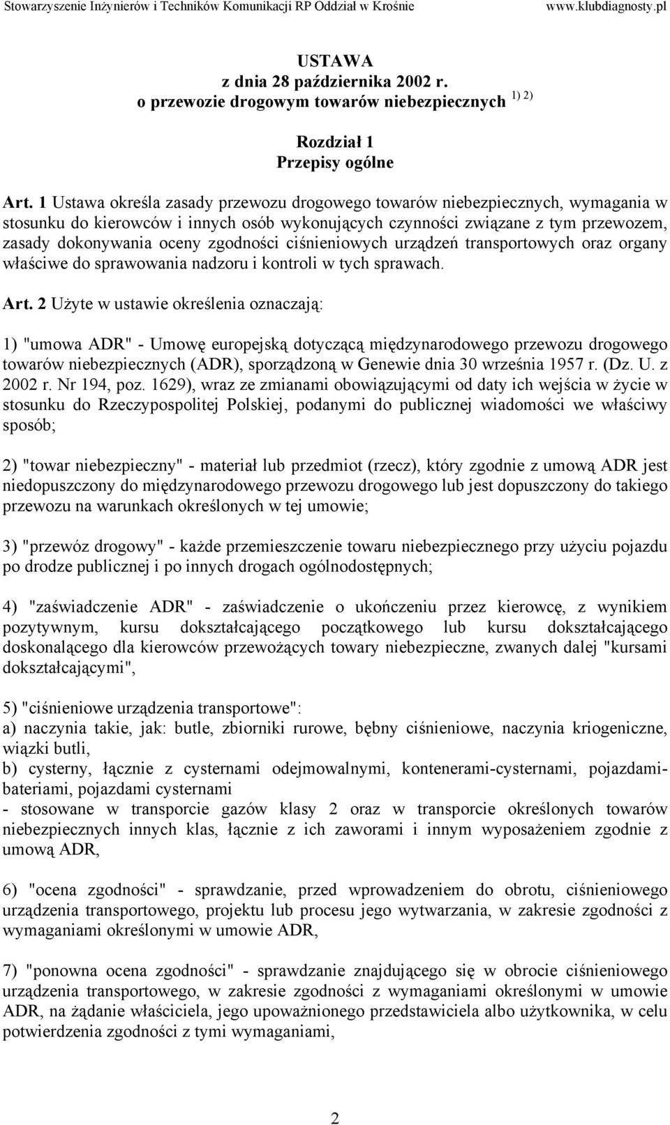 ciśnieniowych urządzeń transportowych oraz organy właściwe do sprawowania nadzoru i kontroli w tych sprawach. Art.