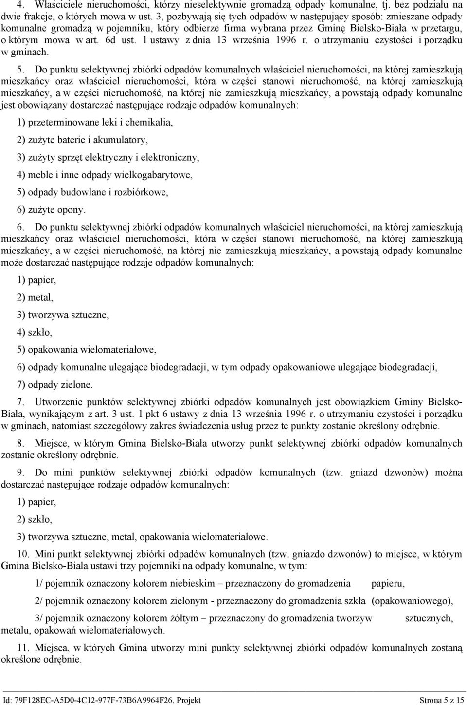 1 ustawy z dnia 13 września 1996 r. o utrzymaniu czystości i porządku w gminach. 5.