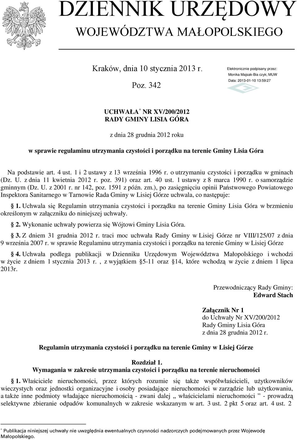 1 i 2 ustawy z 13 września 1996 r. o utrzymaniu czystości i porządku w gminach (Dz. U. z dnia 11 kwietnia 2012 r. poz. 391) oraz art. 40 ust. 1 ustawy z 8 marca 1990 r. o samorządzie gminnym (Dz. U. z 2001 r.