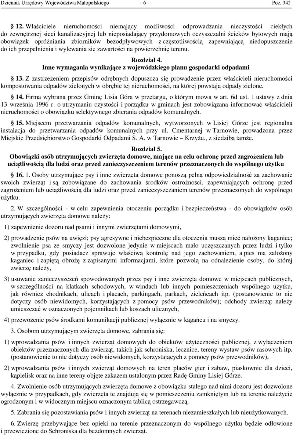 opróżniania zbiorników bezodpływowych z częstotliwością zapewniającą niedopuszczenie do ich przepełnienia i wylewania się zawartości na powierzchnię terenu. Rozdział 4.