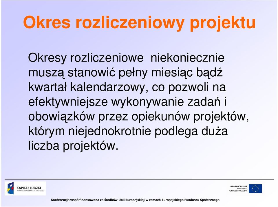 pozwoli na efektywniejsze wykonywanie zadań i obowiązków przez