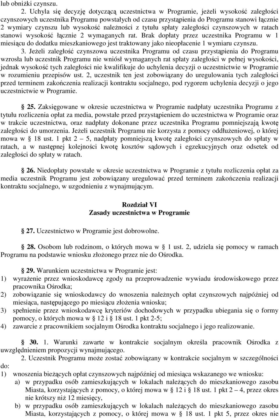 wysokość należności z tytułu spłaty zaległości czynszowych w ratach stanowi wysokość łącznie 2 wymaganych rat.