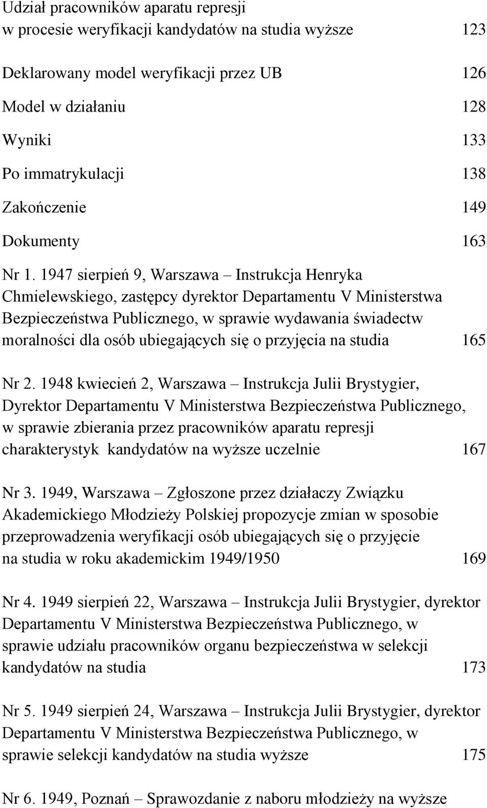 1947 sierpień 9, Warszawa Instrukcja Henryka Chmielewskiego, zastępcy dyrektor Departamentu V Ministerstwa Bezpieczeństwa Publicznego, w sprawie wydawania świadectw moralności dla osób ubiegających