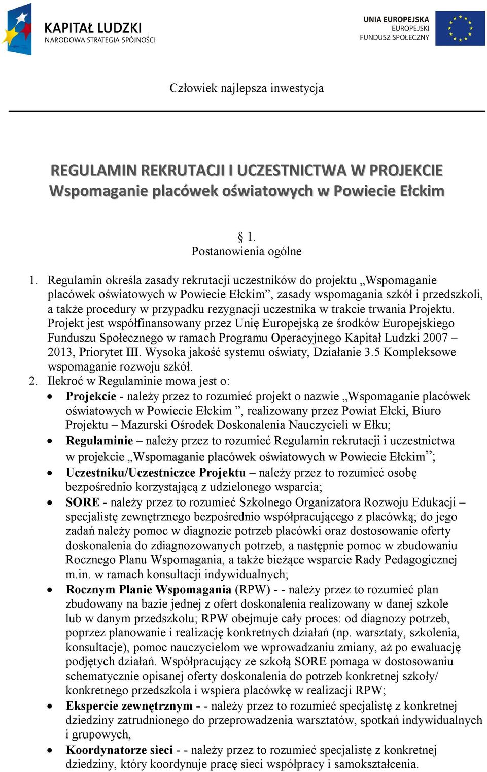 uczestnika w trakcie trwania Projektu.