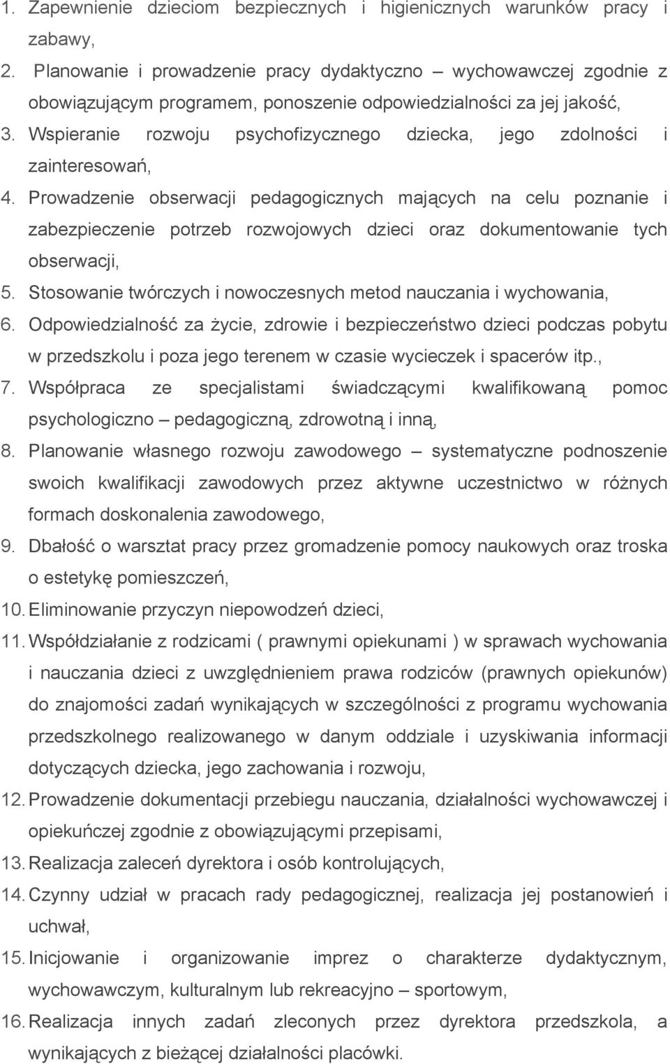 Wspieranie rozwoju psychofizycznego dziecka, jego zdolności i zainteresowań, 4.