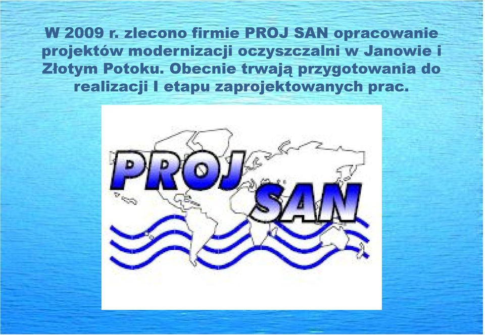modernizacji oczyszczalni w Janowie i Złotym