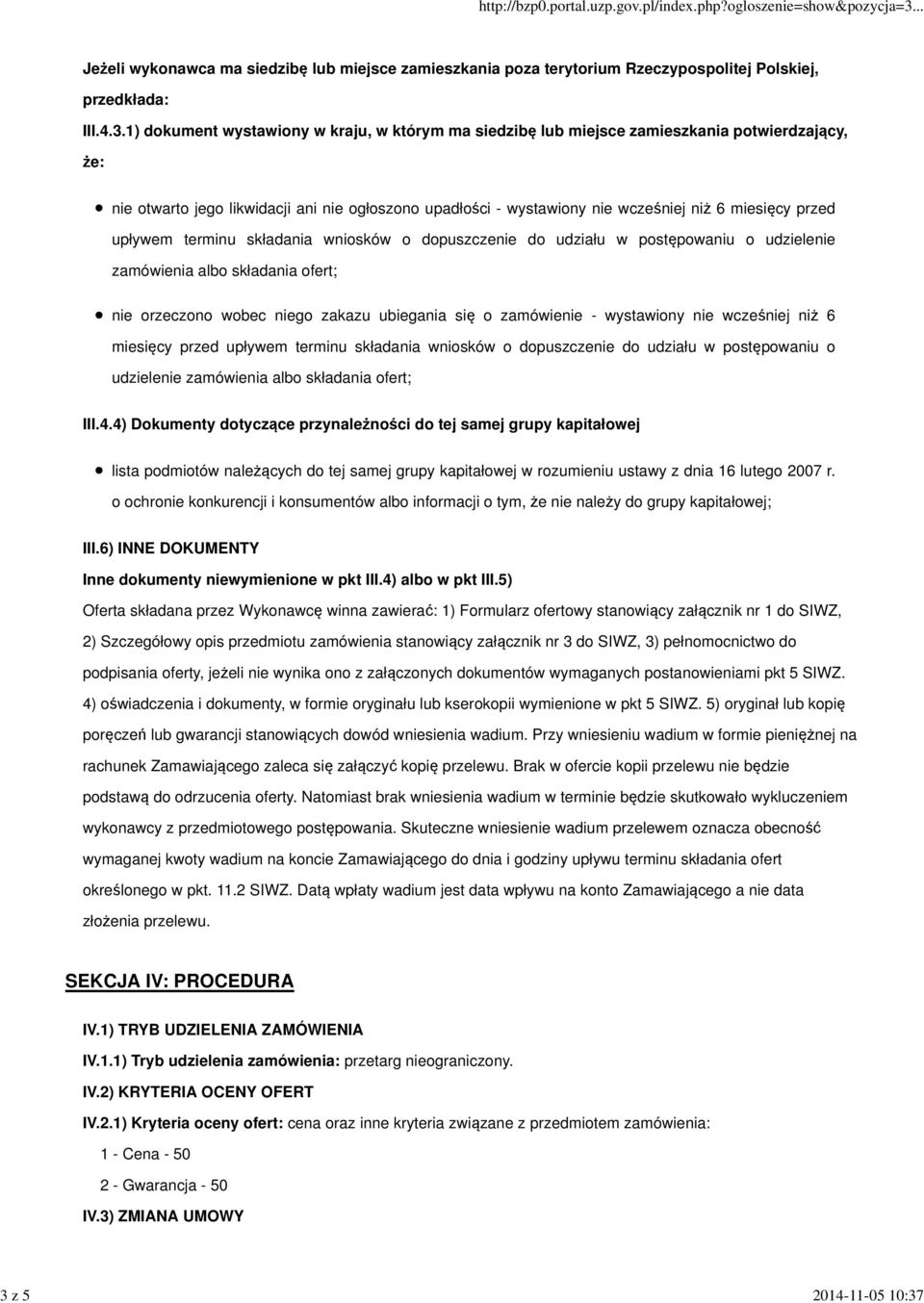 udziału w postępowaniu o udzielenie zamówienia albo składania ofert; nie orzeczono wobec niego zakazu ubiegania się o zamówienie - wystawiony nie wcześniej niż 6 miesięcy przed upływem terminu