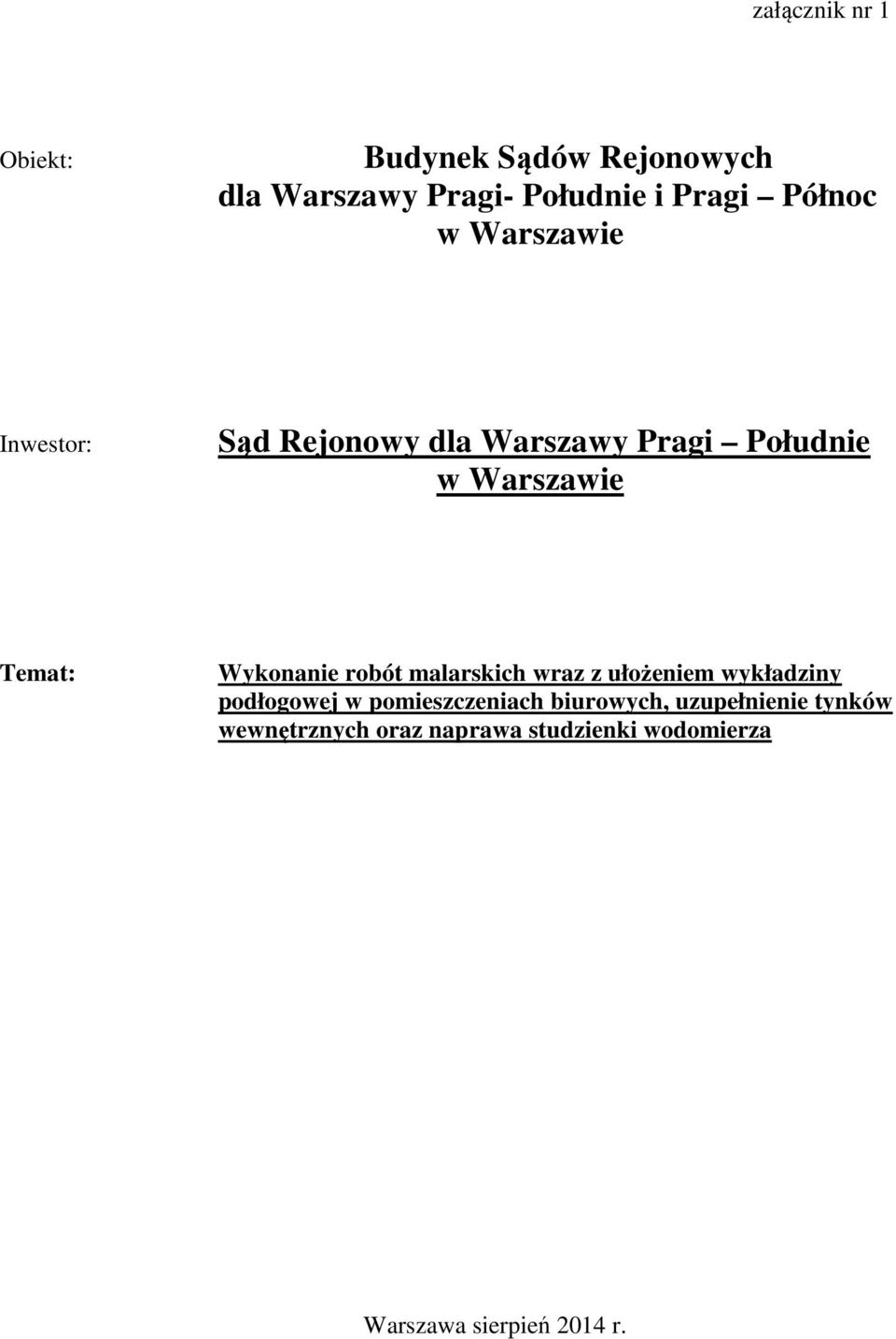 Wykonanie robót malarskich wraz z ułożeniem wykładziny podłogowej w pomieszczeniach